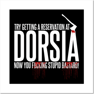 Try Getting a Reservation at Dorsia Now! Posters and Art